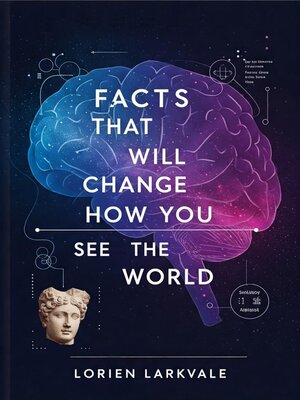 cover image of Facts That Will Change How You See the World
